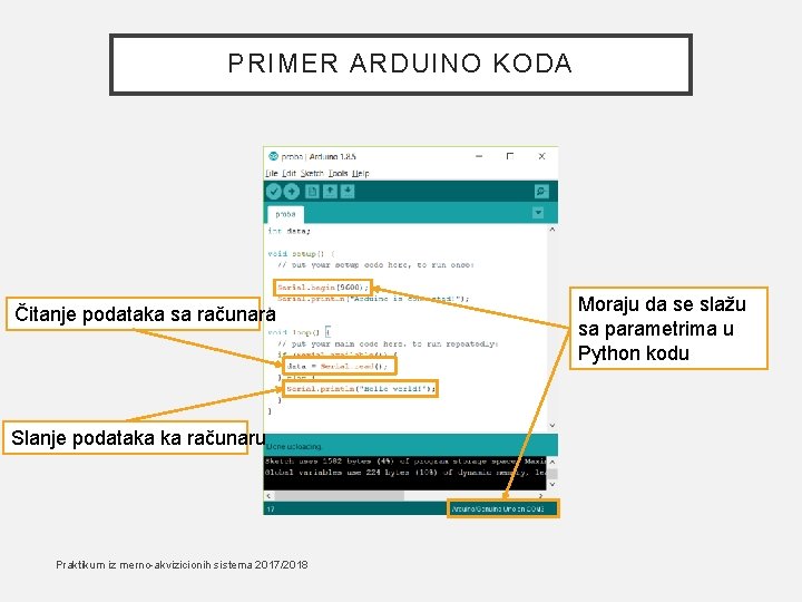 PRIMER ARDUINO KODA Čitanje podataka sa računara Slanje podataka ka računaru Praktikum iz merno-akvizicionih