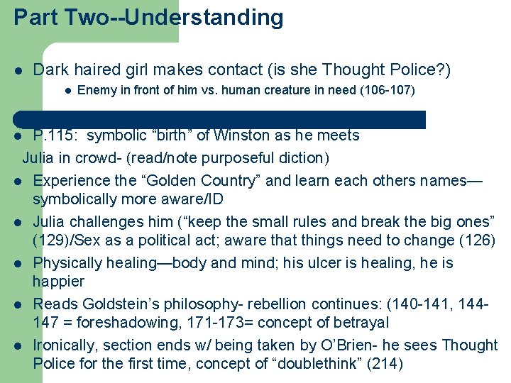 Part Two--Understanding l Dark haired girl makes contact (is she Thought Police? ) l