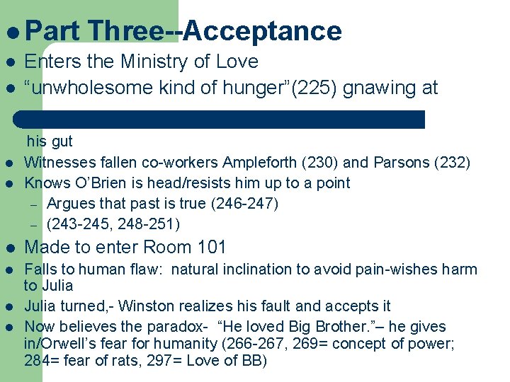 l Part l l Three--Acceptance Enters the Ministry of Love “unwholesome kind of hunger”(225)