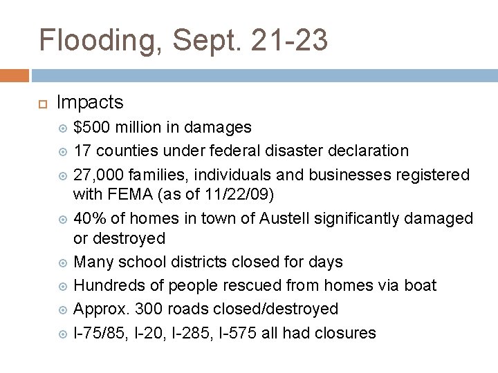 Flooding, Sept. 21 -23 Impacts $500 million in damages 17 counties under federal disaster