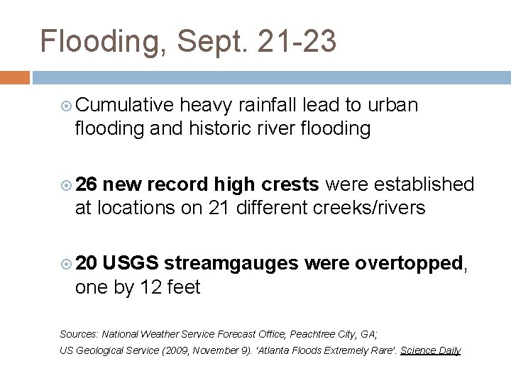 Flooding, Sept. 21 -23 Cumulative heavy rainfall lead to urban flooding and historic river