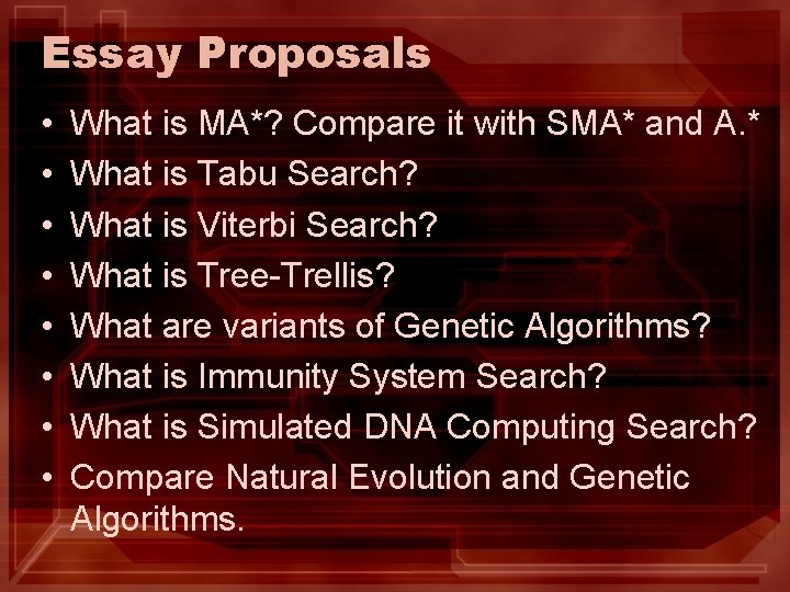 Essay Proposals • • What is MA*? Compare it with SMA* and A. * Essay Proposals • • What is MA*? Compare it with SMA* and A. *