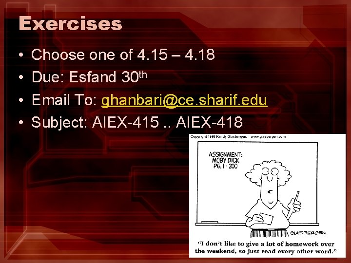 Exercises • • Choose one of 4. 15 – 4. 18 Due: Esfand 30 Exercises • • Choose one of 4. 15 – 4. 18 Due: Esfand 30