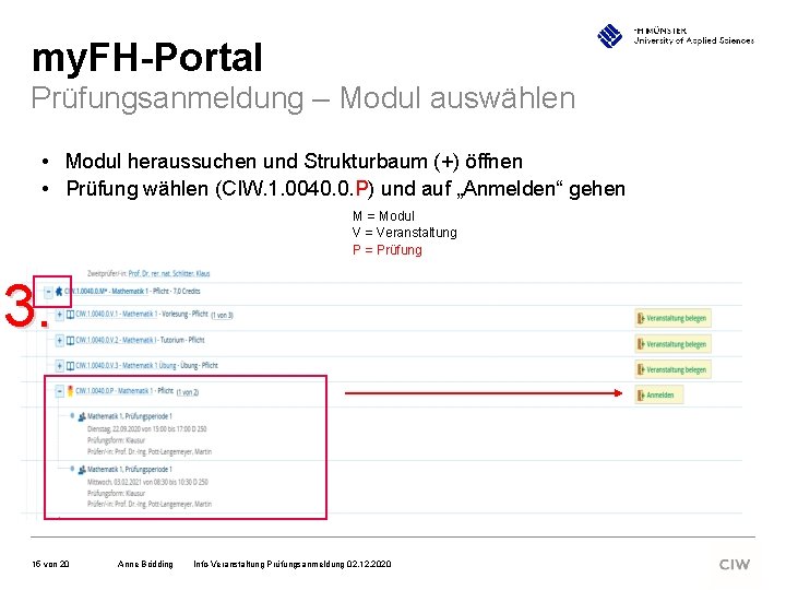 my. FH-Portal Prüfungsanmeldung – Modul auswählen • Modul heraussuchen und Strukturbaum (+) öffnen •