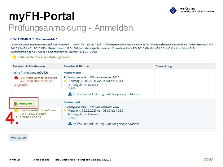 my. FH-Portal Prüfungsanmeldung - Anmelden 4. 16 von 20 Anne Bödding Info-Veranstaltung Prüfungsanmeldung 02.