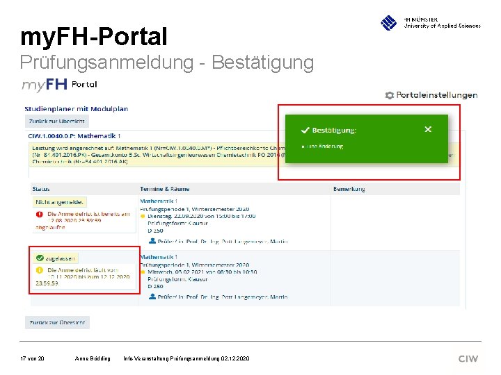 my. FH-Portal Prüfungsanmeldung - Bestätigung 17 von 20 Anne Bödding Info-Veranstaltung Prüfungsanmeldung 02. 12.