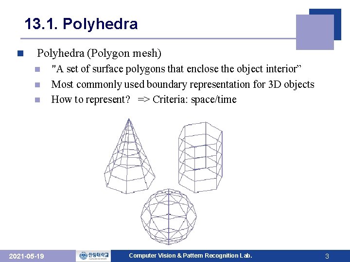 13. 1. Polyhedra n Polyhedra (Polygon mesh) n n n 2021 -05 -19 "A 13. 1. Polyhedra n Polyhedra (Polygon mesh) n n n 2021 -05 -19 "A