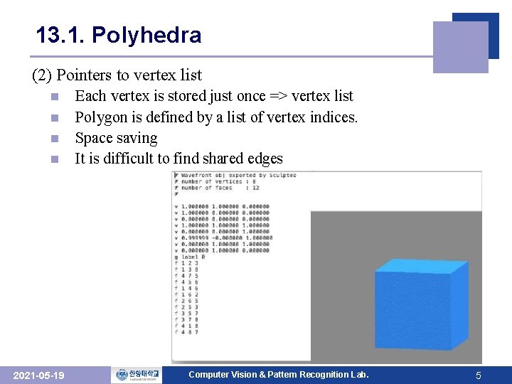 13. 1. Polyhedra (2) Pointers to vertex list n n 2021 -05 -19 Each 13. 1. Polyhedra (2) Pointers to vertex list n n 2021 -05 -19 Each