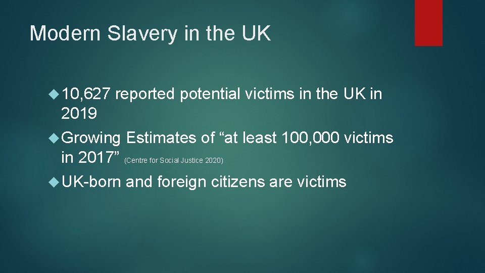 Modern Slavery in the UK 10, 627 reported potential victims in the UK in