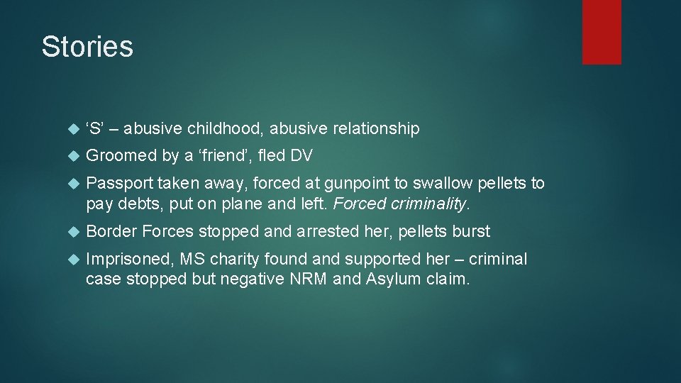 Stories ‘S’ – abusive childhood, abusive relationship Groomed by a ‘friend’, fled DV Passport