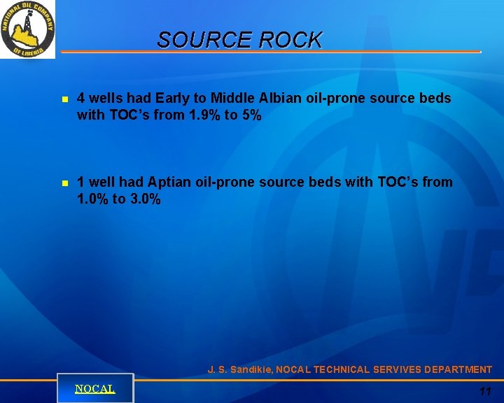 SOURCE ROCK n 4 wells had Early to Middle Albian oil-prone source beds with