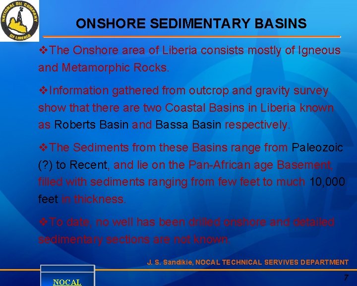 ONSHORE SEDIMENTARY BASINS v. The Onshore area of Liberia consists mostly of Igneous and