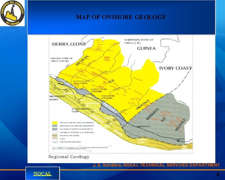 MAP OF ONSHORE GEOLOGY J. S. Sandikie, NOCAL TECHNICAL SERVIVES DEPARTMENT NOCAL CNOOC Bohai