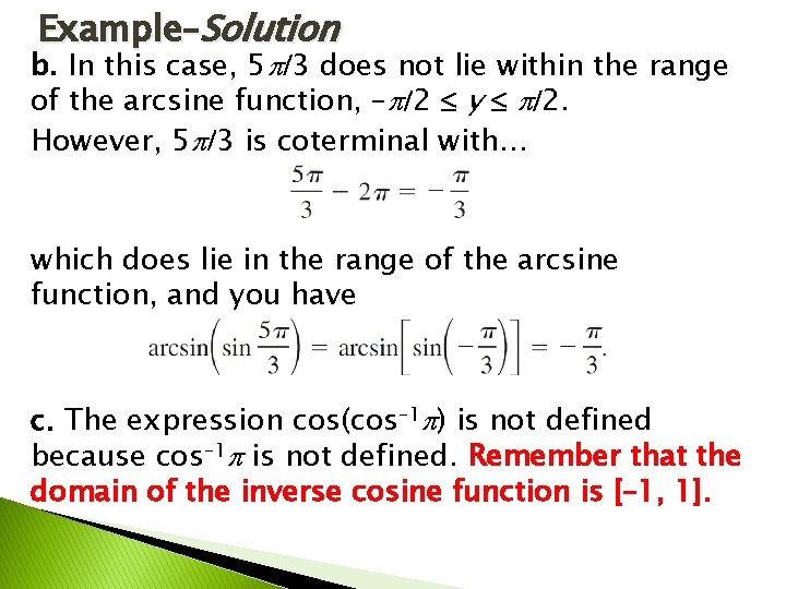 Example–Solution b. In this case, 5 3 does not lie within the range of