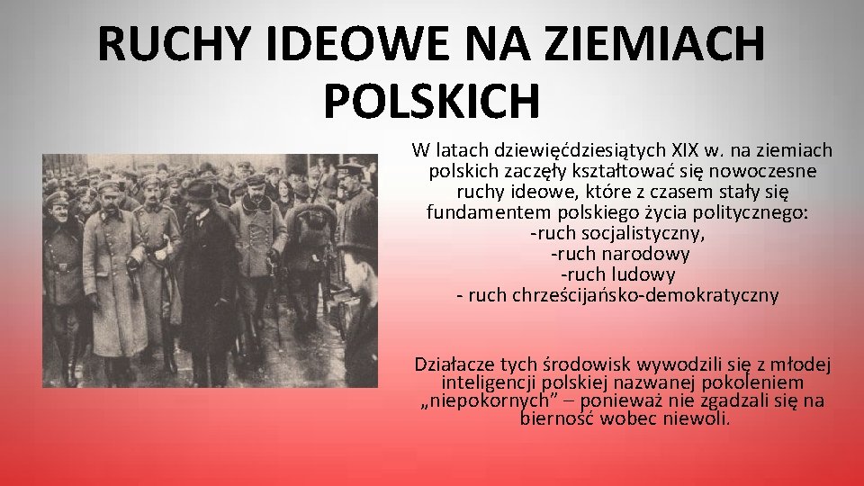 RUCHY IDEOWE NA ZIEMIACH POLSKICH W latach dziewięćdziesiątych XIX w. na ziemiach polskich zaczęły