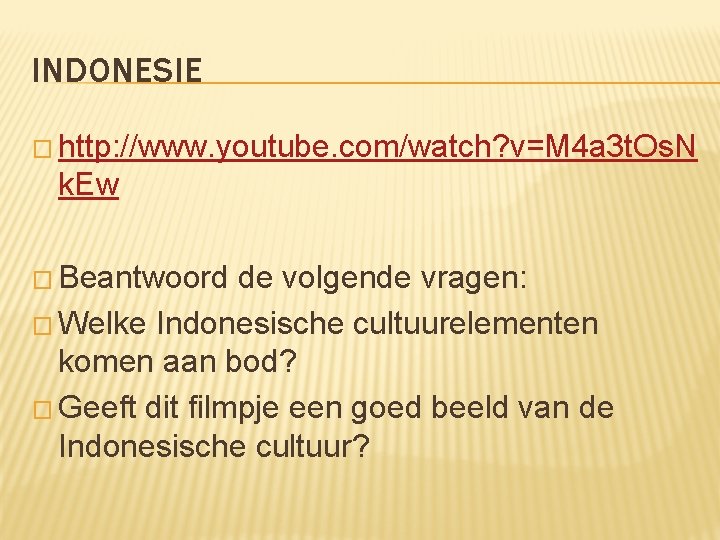 INDONESIE � http: //www. youtube. com/watch? v=M 4 a 3 t. Os. N k.