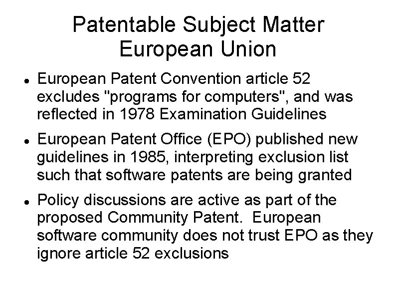 Patentable Subject Matter European Union European Patent Convention article 52 excludes "programs for computers",