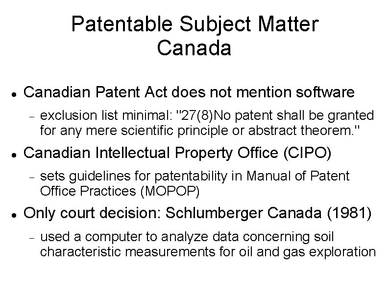 Patentable Subject Matter Canada Canadian Patent Act does not mention software Canadian Intellectual Property