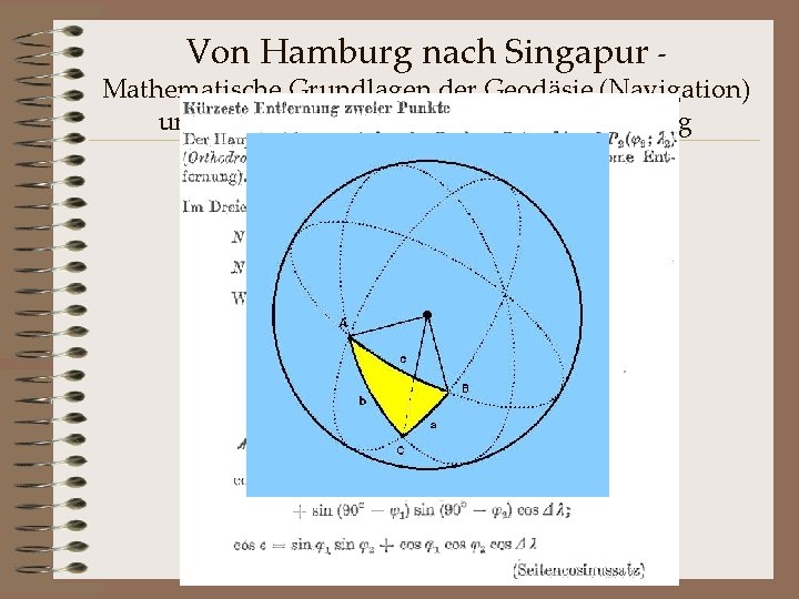 Von Hamburg nach Singapur - Mathematische Grundlagen der Geodäsie (Navigation) unter Einbezug der historischen
