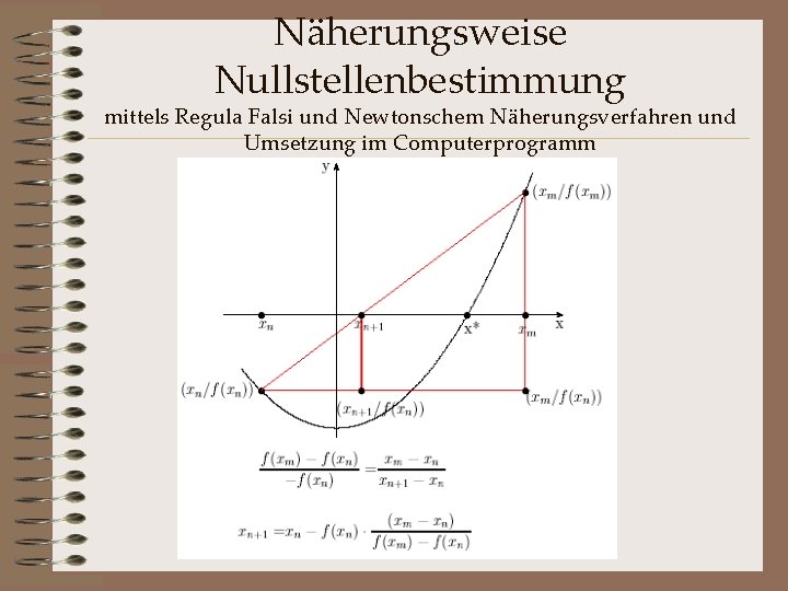 Näherungsweise Nullstellenbestimmung mittels Regula Falsi und Newtonschem Näherungsverfahren und Umsetzung im Computerprogramm 