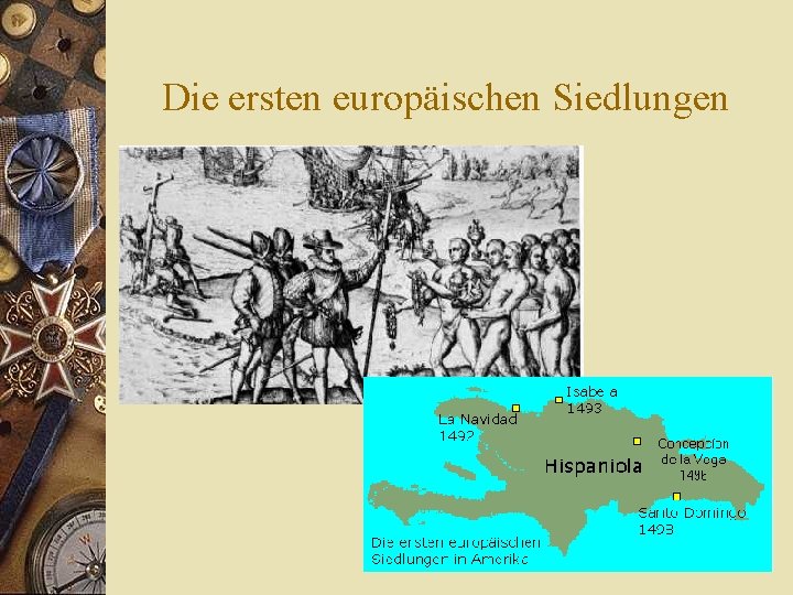 Die ersten europäischen Siedlungen 