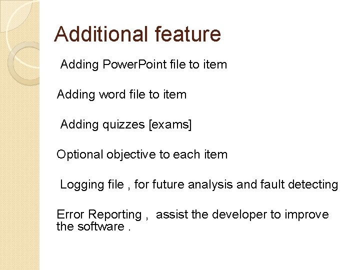 Additional feature Adding Power. Point file to item Adding word file to item Adding