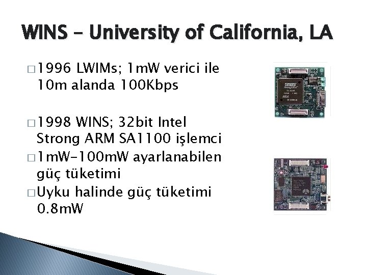 WINS – University of California, LA � 1996 LWIMs; 1 m. W verici ile