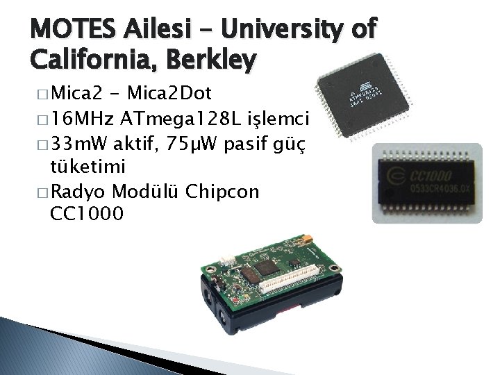 MOTES Ailesi – University of California, Berkley � Mica 2 - Mica 2 Dot