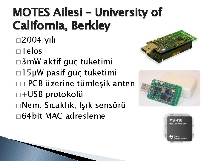 MOTES Ailesi – University of California, Berkley � 2004 � Telos � 3 m.