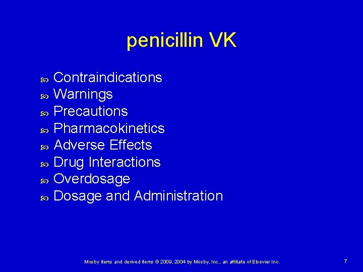 penicillin VK Contraindications Warnings Precautions Pharmacokinetics Adverse Effects Drug Interactions Overdosage Dosage and Administration