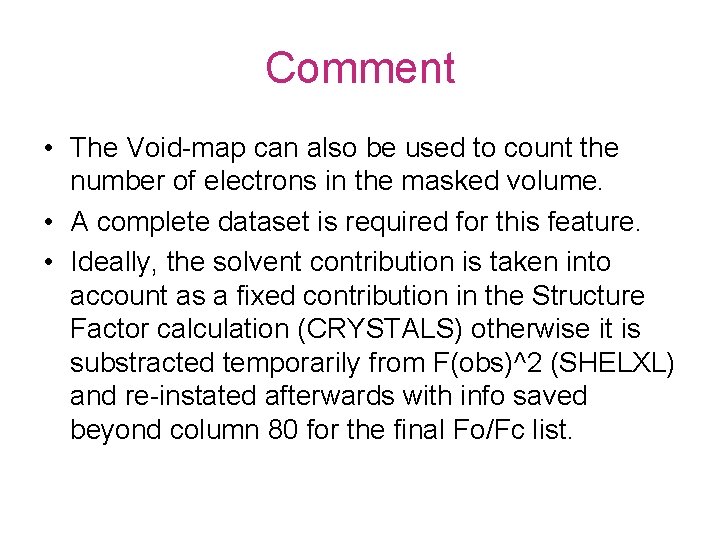 Comment • The Void-map can also be used to count the number of electrons