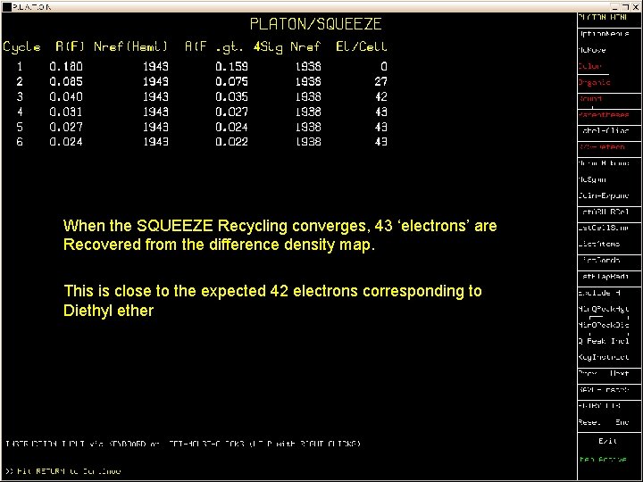 When the SQUEEZE Recycling converges, 43 ‘electrons’ are Recovered from the difference density map.