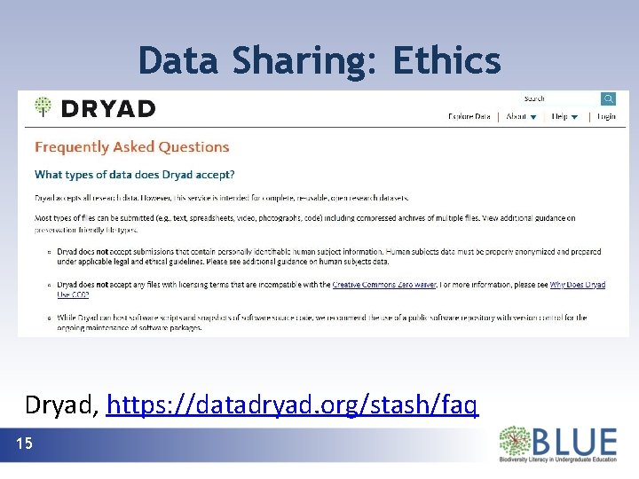 Data Sharing: Ethics Dryad, https: //datadryad. org/stash/faq 15 