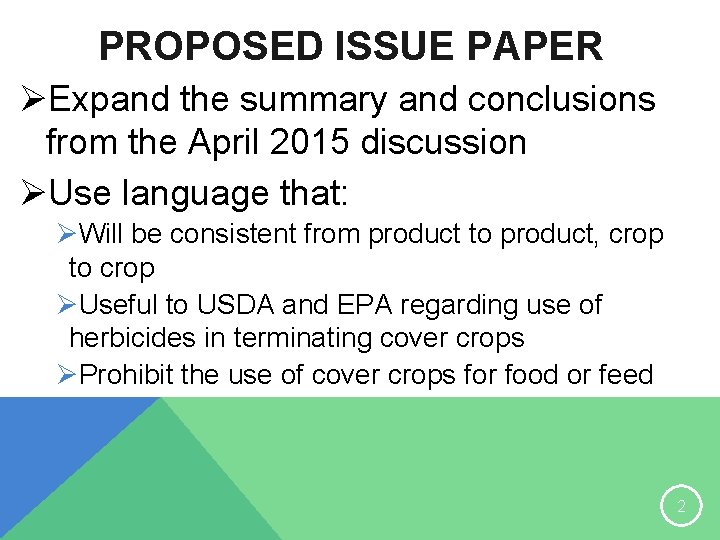 PROPOSED ISSUE PAPER ØExpand the summary and conclusions from the April 2015 discussion ØUse