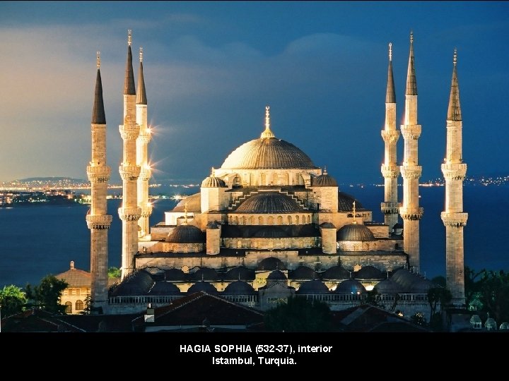 . bizantino HAGIA SOPHIA (532 -37), interior Istambul, Turquia. 