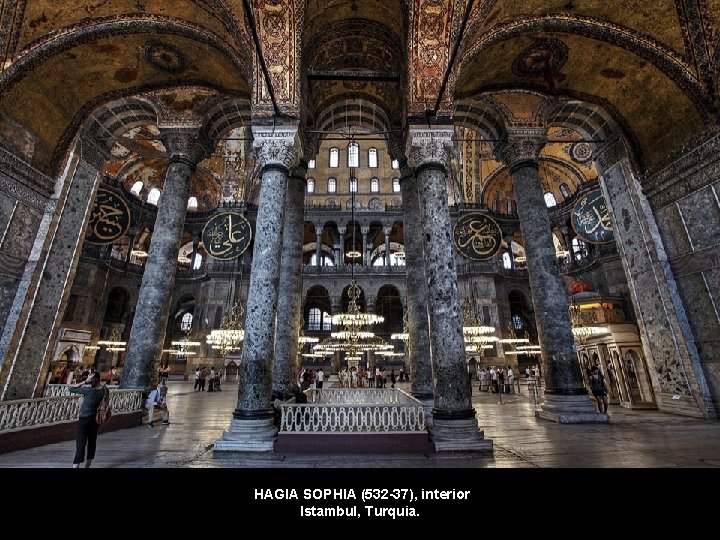 . bizantino HAGIA SOPHIA (532 -37), interior Istambul, Turquia. 