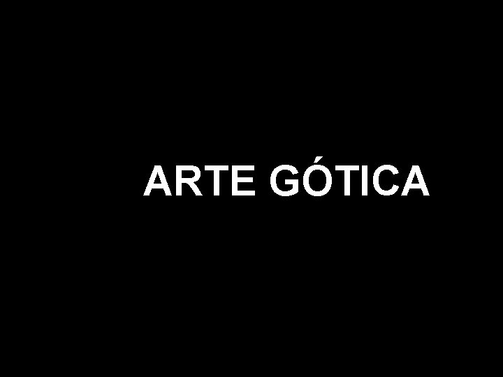 ARTE GÓTICA 