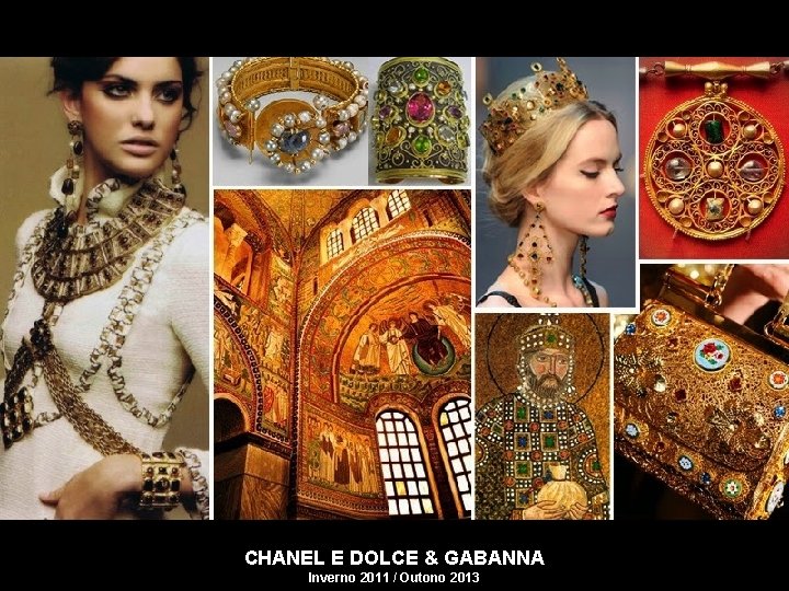 CHANEL E DOLCE & GABANNA Inverno 2011 / Outono 2013 