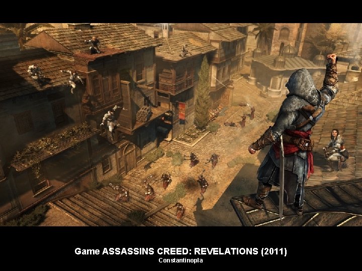 Game ASSASSINS CREED: REVELATIONS (2011) Constantinopla 