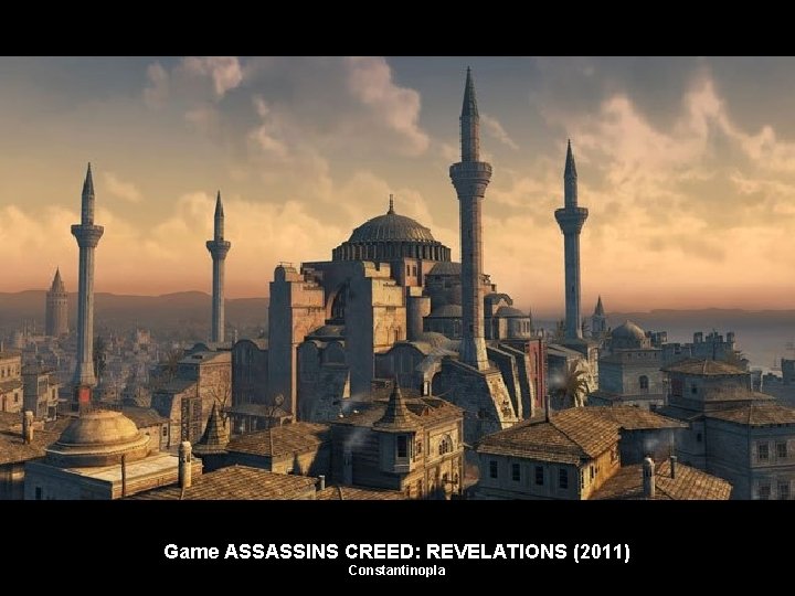 Game ASSASSINS CREED: REVELATIONS (2011) Constantinopla 