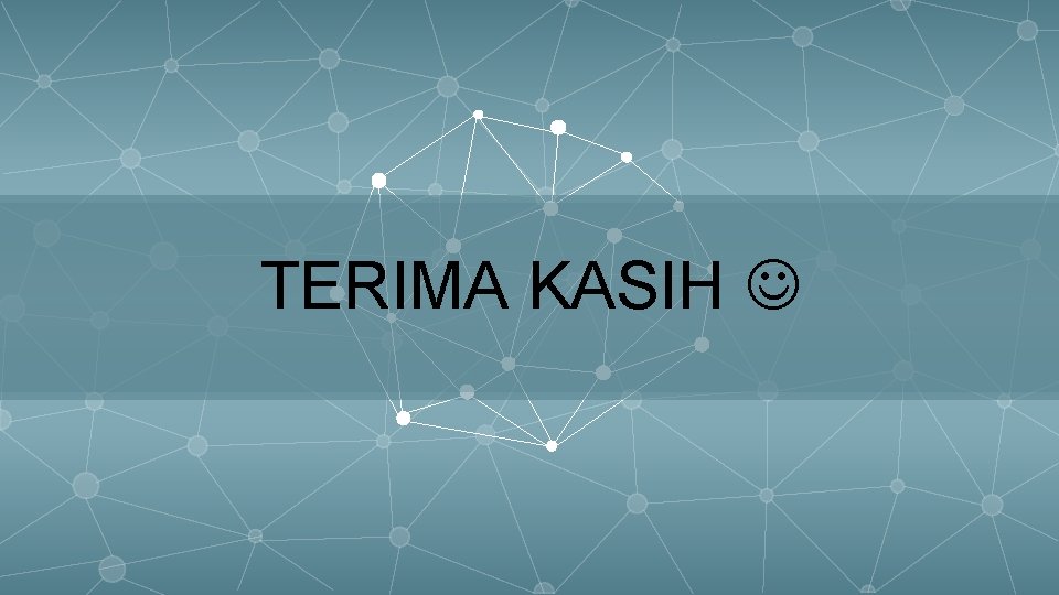 TERIMA KASIH 