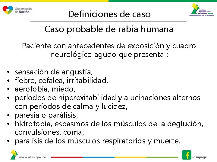 Definiciones de caso Caso probable de rabia humana Paciente con antecedentes de exposición y