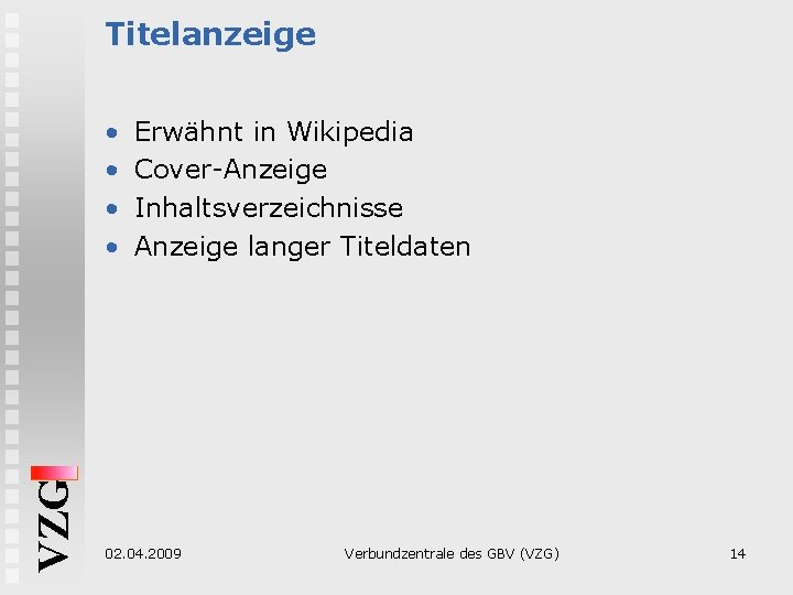 Titelanzeige VZG • • Erwähnt in Wikipedia Cover-Anzeige Inhaltsverzeichnisse Anzeige langer Titeldaten 02. 04.