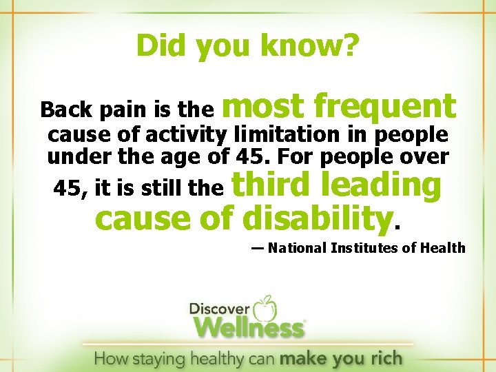 Did you know? Back pain is the most frequent cause of activity limitation in