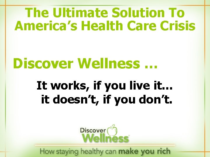 The Ultimate Solution To America’s Health Care Crisis Discover Wellness … It works, if