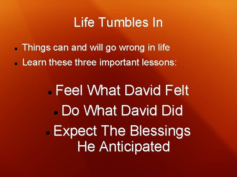Life Tumbles In Things can and will go wrong in life Learn these three