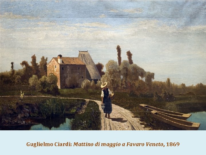 Guglielmo Ciardi: Mattino di maggio a Favaro Veneto, 1869 