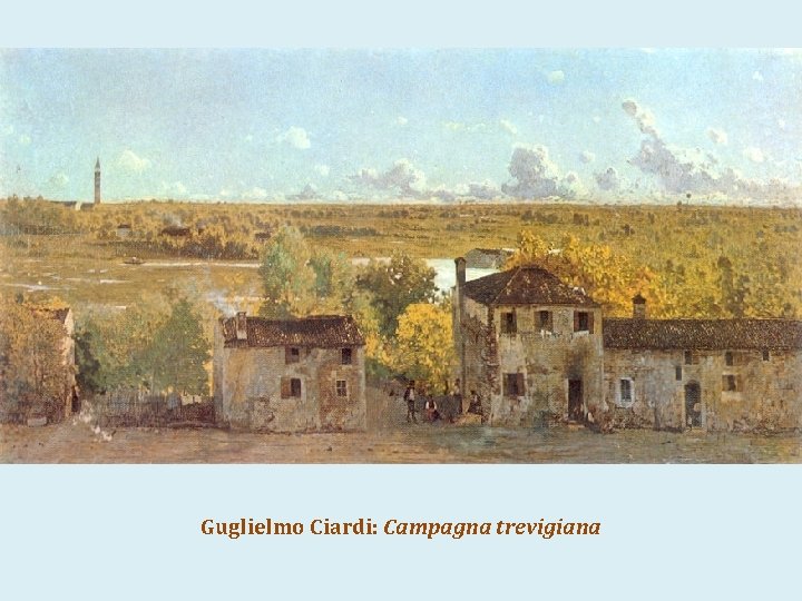 Guglielmo Ciardi: Campagna trevigiana 