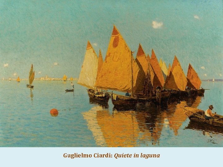 Guglielmo Ciardi: Quiete in laguna 