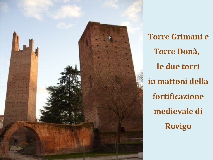 Torre Grimani e Torre Donà, le due torri in mattoni della fortificazione medievale di